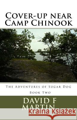 Cover-Up near Camp Chinook Martin, David F. 9781514275634 Createspace - książka