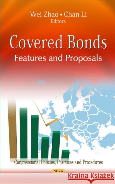 Covered Bonds: Features & Proposals Wei Zhao, Chan Li 9781614701187 Nova Science Publishers Inc - książka