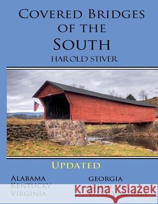 Covered Bridges of the South Harold Stiver 9798224769827 Harold Stiver - książka