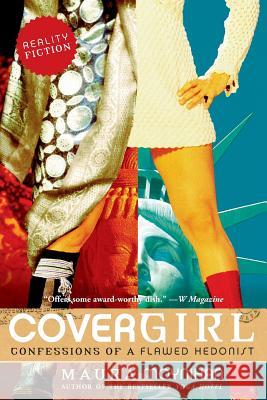 Covergirl: Confessions of a Flawed Hedonist Moynihan, Maura 9780060756604 Hc - książka