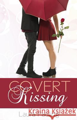 Covert Kissing Laura Pauling 9781514673065 Createspace - książka