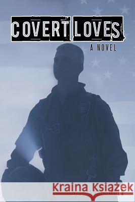Covert Loves William Bowles 9781462063604 iUniverse.com - książka