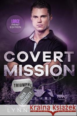 Covert Mission: Christian Romantic Suspense Lynn Shannon 9781953244253 Creative Thoughts, LLC - książka
