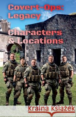 Covert-Ops: The Legacy Characters & Locations Stephen Barker 9798224435296 Stephen Barker - książka