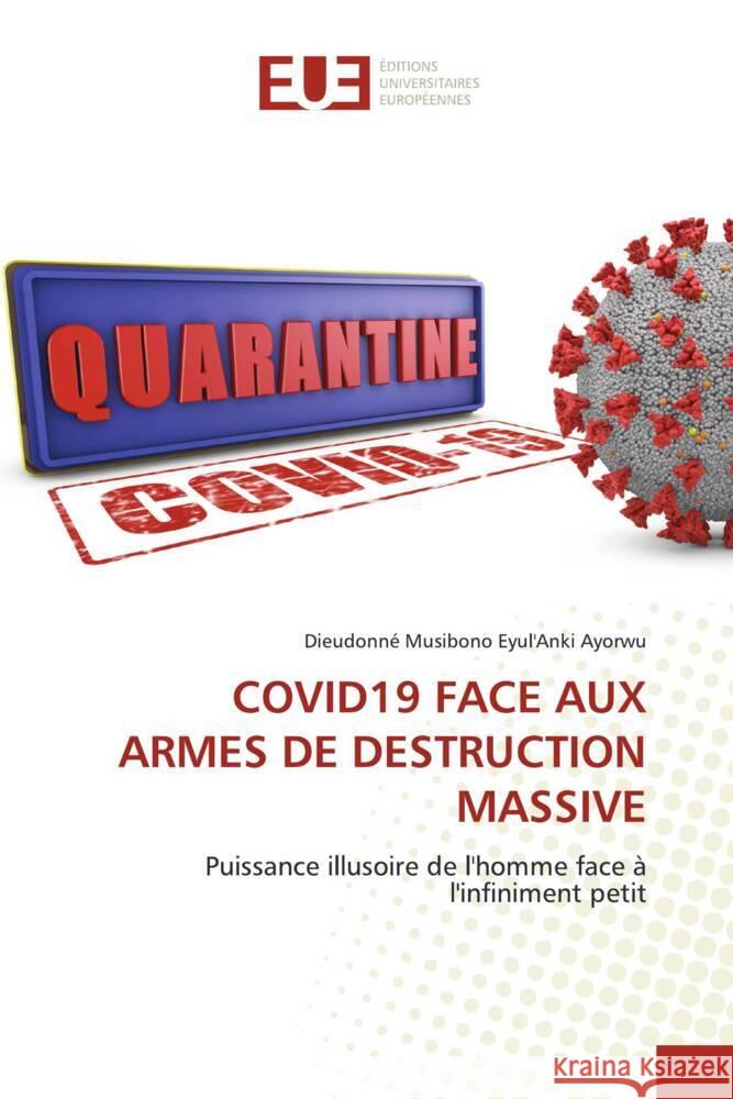 Covid19 Face Aux Armes de Destruction Massive Dieudonné Musibono Eyul'anki Ayorwu 9786202548830 Editions Universitaires Europeennes - książka