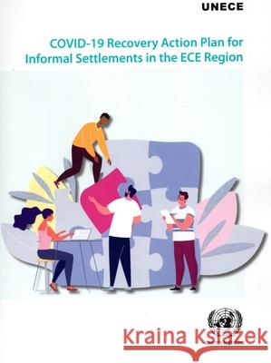 COVID–19 Recovery Action Plan for Informal Settlements in the ECE Region United Nations United Nations 9789211172935  - książka