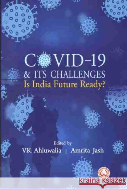 Covid-19 & Its Challenges: Is India Future Ready? Amrita Jash 9789390095025 Pentagon Press - książka