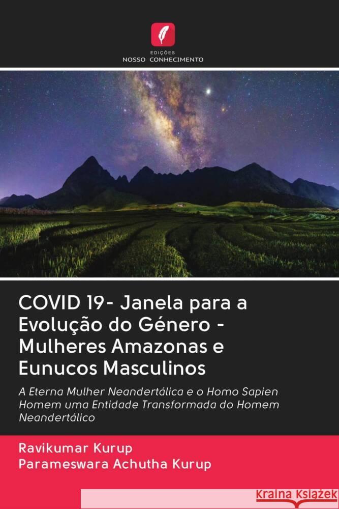 COVID 19- Janela para a Evolução do Género - Mulheres Amazonas e Eunucos Masculinos Kurup, Ravikumar, Achutha Kurup, Parameswara 9786202990752 Edicoes Nosso Conhecimento - książka