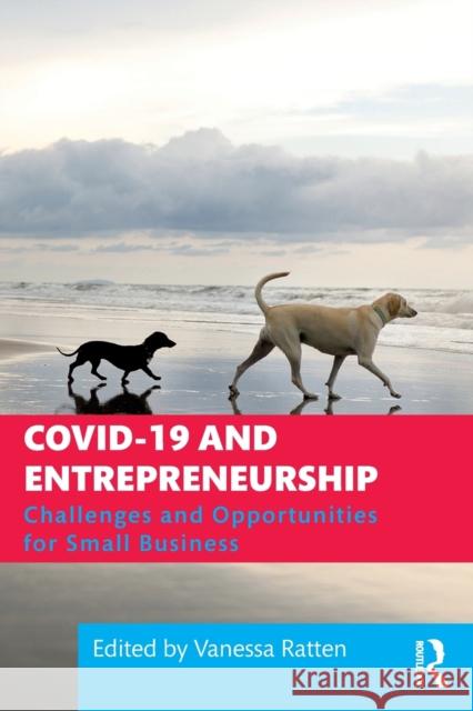 COVID-19 and Entrepreneurship: Challenges and Opportunities for Small Business Ratten, Vanessa 9780367710873 Routledge - książka