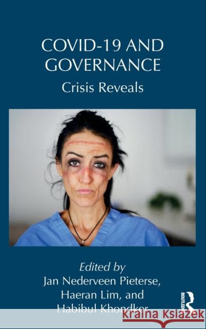 Covid-19 and Governance: Crisis Reveals Jan Nedervee Haeran Lim Habibul Khondker 9780367722500 Routledge - książka