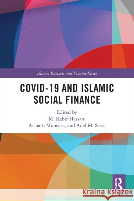 Covid-19 and Islamic Social Finance M. Kabir Hassan Aishath Muneeza Adel M. Sarea 9780367639945 Routledge - książka