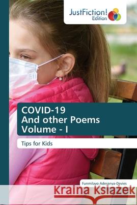 COVID-19 And other Poems Volume - I Funmilayo Adesanya-Davies 9786200491879 Justfiction Edition - książka