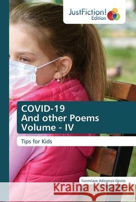 COVID-19 And other Poems Volume - IV Funmilayo Adesanya-Davies 9786200491978 Justfiction Edition - książka