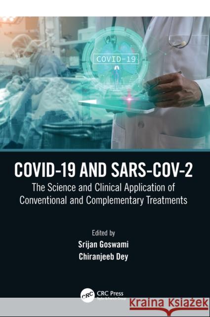 COVID-19 and SARS-CoV-2: The Science and Clinical Application of Conventional and Complementary Treatments Goswami, Srijan 9781032011950 CRC Press - książka