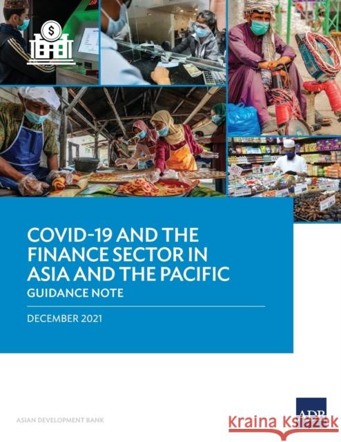 COVID-19 and the Finance Sector in Asia and the Pacific: Guidance Note Asian Development Bank 9789292693220 Asian Development Bank - książka