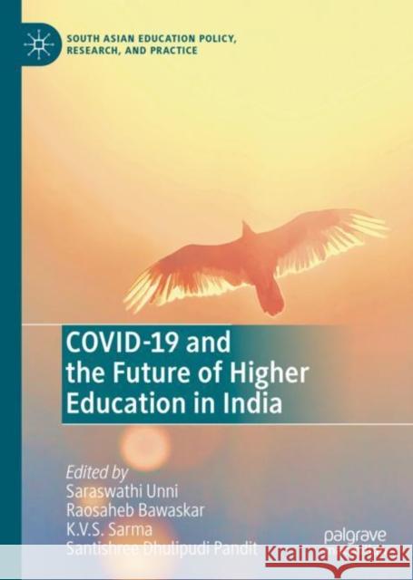 Covid-19 and the Future of Higher Education in India Unni, Saraswathi 9783031204241 Palgrave MacMillan - książka