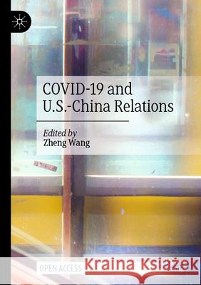 Covid-19 and U.S.-China Relations Zheng Wang 9783031547683 Palgrave MacMillan - książka