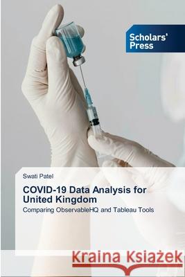 COVID-19 Data Analysis for United Kingdom Swati Patel 9786138958888 Scholars' Press - książka