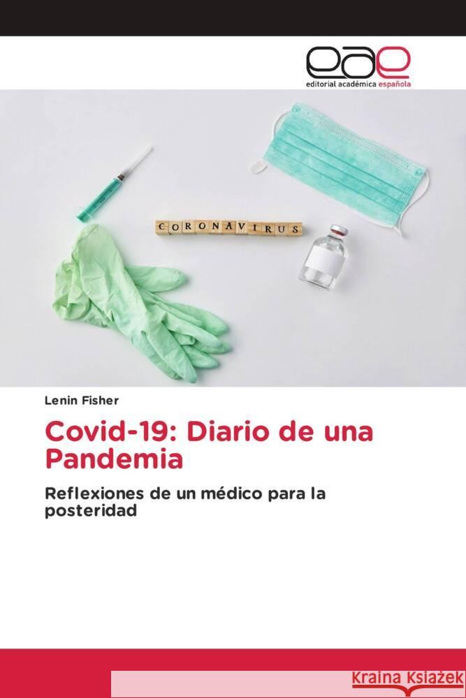 Covid-19: Diario de una Pandemia Fisher, Lenin 9786202154642 Editorial Académica Española - książka