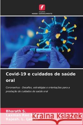 Covid-19 e cuidados de saúde oral S., Bharath, Phad, Laxman Rao, Ijalkar, Rajesh. L. 9786202438438 Edições Nosso Conhecimento - książka