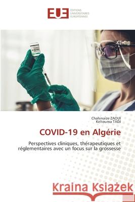 COVID-19 en Alg?rie Chahinaize Zaoui Keltouma Tadj 9786206702061 Editions Universitaires Europeennes - książka