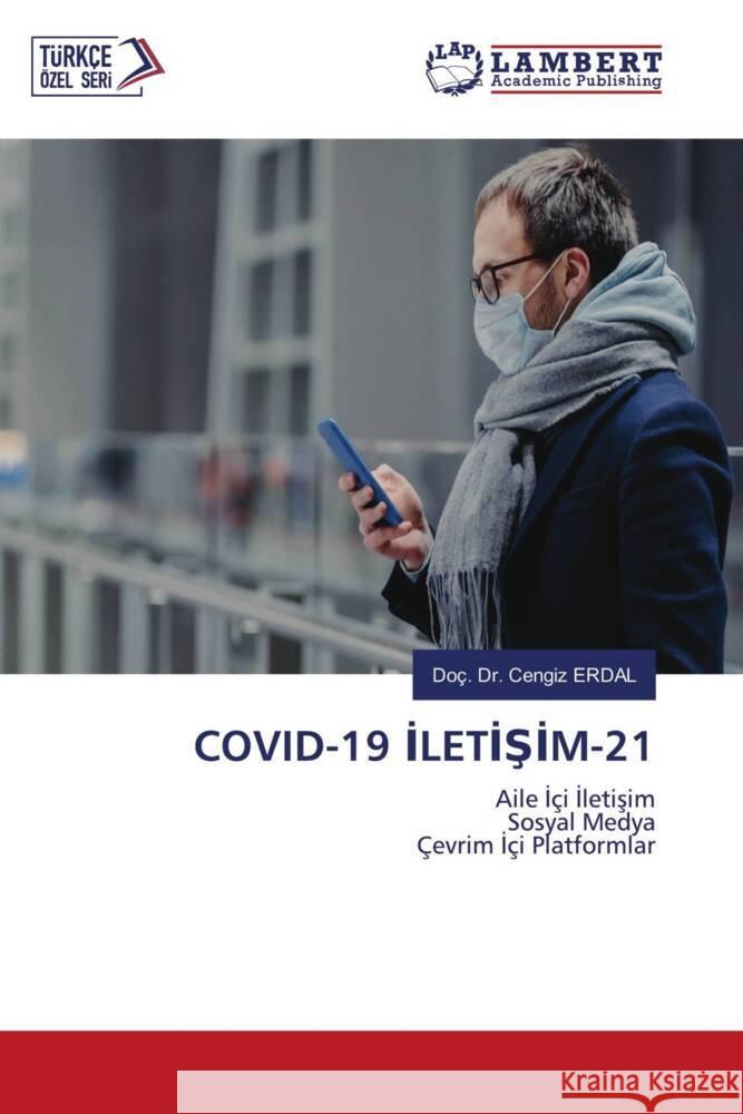 COVID-19 ILETISIM-21 Erdal, Doç. Dr. Cengiz 9786204732046 LAP Lambert Academic Publishing - książka