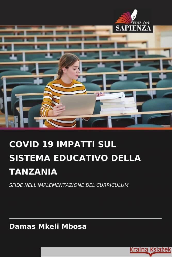 COVID 19 IMPATTI SUL SISTEMA EDUCATIVO DELLA TANZANIA Mbosa, Damas Mkeli 9786204497655 Edizioni Sapienza - książka