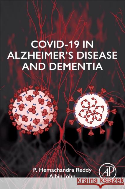 Covid-19 in Alzheimer's Disease and Dementia Reddy, P. Hemachandra 9780443152566 Elsevier Science Publishing Co Inc - książka