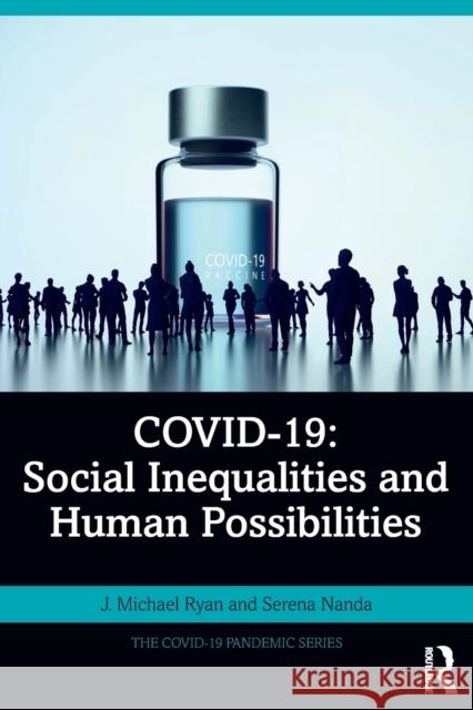 Covid-19: Social Inequalities and Human Possibilities J. Michael Ryan Serena Nanda 9781032012827 Routledge - książka