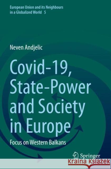 Covid-19, State-Power and Society in Europe: Focus on Western Balkans Neven Andjelic 9783030910754 Springer - książka