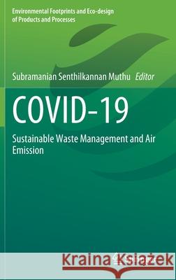 Covid-19: Sustainable Waste Management and Air Emission Subramanian Senthilkannan Muthu 9789811638558 Springer - książka