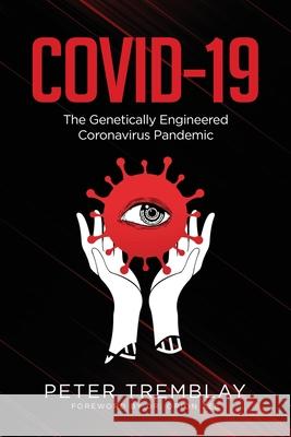 Covid-19: The Genetically Engineered Pandemic Peter Tremblay 9781927538746 Agora Cosmopolitan - książka