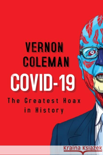 Covid-19: The Greatest Hoax in History Vernon Coleman   9788793987401 Korsgaard Publishing - książka