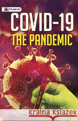 Covid-19: The Pandemic Sheelwant Singh 9789390389872 Prabhat Prakashan Pvt Ltd - książka