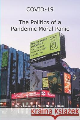 COVID-19 The Politics of a Pandemic Moral Panic Navarro-Génie, Marco 9780987895462  - książka