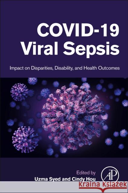 COVID-19 Viral Sepsis: Impact on Disparities, Disability, and Health Outcomes  9780323918121 Academic Press - książka