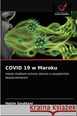 COVID 19 w Maroku Hatim Souktani 9786203629880 Wydawnictwo Nasza Wiedza - książka