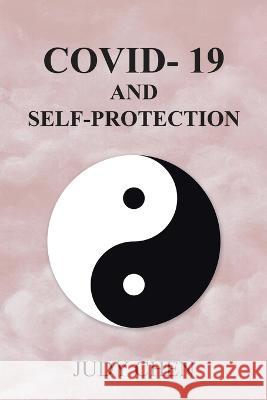 Covid- 19 and Self-Protection Judy Chen 9781669867852 Xlibris Us - książka