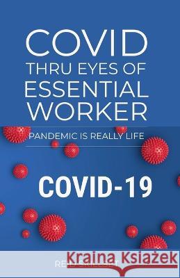 Covid Thru Eyes of Essential Worker Reid Skillset 9781915147622 Skillset Writers - książka
