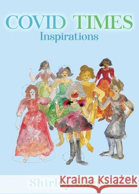 Covid Times: Inspirations Shirley Sacks 9781917553995 Shirley Sacks - książka