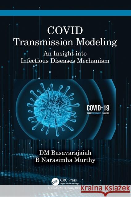 Covid Transmission Modeling: An Insight Into Infectious Diseases Mechanism Murthy, B. Narasimha 9781032069708 CRC Press - książka