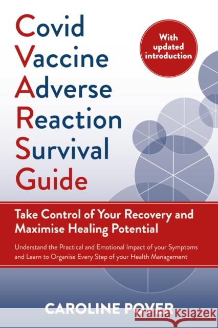 Covid Vaccine Adverse Reaction Survival Guide: Take Control of Your Recovery and Maximise Healing Potential Caroline Pover 9781915294265 Chelsea Green Publishing - książka