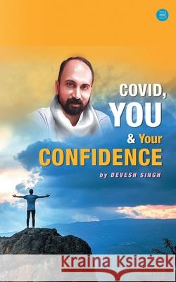 Covid You & Your Confidence Devesh Singh 9789354720130 Bluerosepublisher - książka