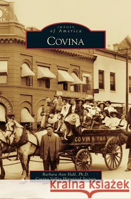 Covina Barbara Ann Hall, Covina Valley Historical Society 9781531635244 Arcadia Publishing Library Editions - książka