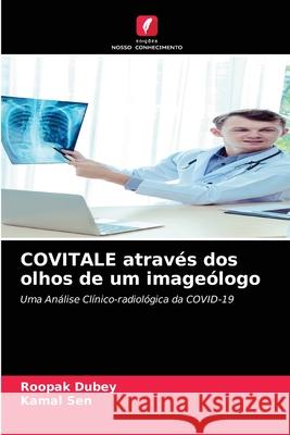 COVITALE através dos olhos de um imageólogo Roopak Dubey, Kamal Sen 9786204088723 Edicoes Nosso Conhecimento - książka