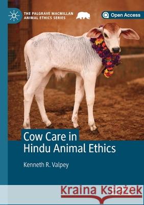 Cow Care in Hindu Animal Ethics Kenneth R Valpey   9783030284107 Palgrave MacMillan - książka