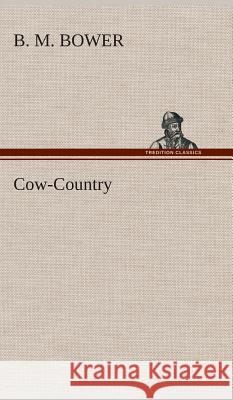 Cow-Country B M Bower 9783849520830 Tredition Classics - książka
