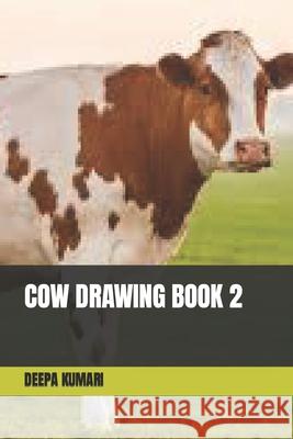 Cow Drawing Book 2 Kumari, Deepa 9798418314864 Independently published - książka
