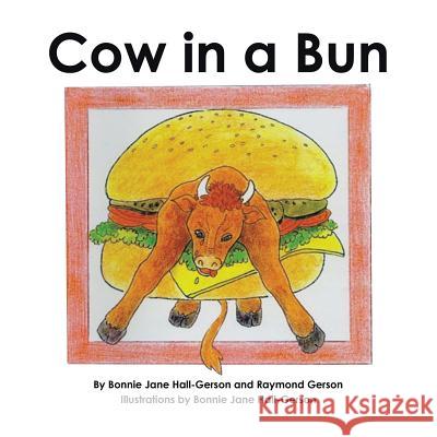 Cow in a Bun Raymond Gerson 9781524547554 Xlibris - książka