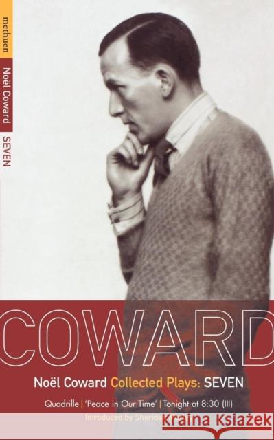 Coward Plays: 7: Quadrille; 'Peace in Our Time'; Tonight at 8.30 (III) Coward, Noël 9780413734006 Methuen Publishing - książka